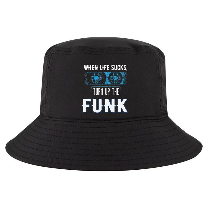 When Life Sucks Turn Up The Funk Music Funk Cool Comfort Performance Bucket Hat