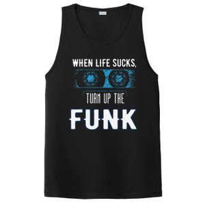 When Life Sucks Turn Up The Funk Music Funk PosiCharge Competitor Tank