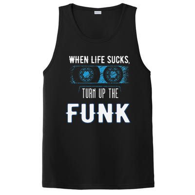 When Life Sucks Turn Up The Funk Music Funk PosiCharge Competitor Tank