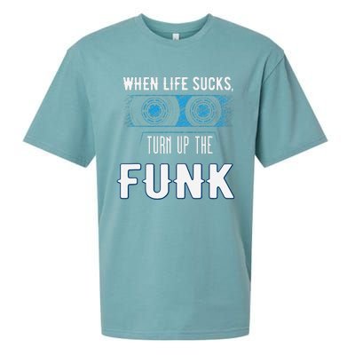 When Life Sucks Turn Up The Funk Music Funk Sueded Cloud Jersey T-Shirt