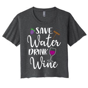 Wine Lover Save Water Wine Ing Quote Winery Gift Women's Crop Top Tee