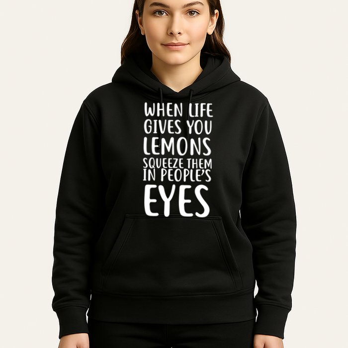 Life Give You Lemons Hoodie