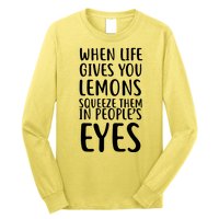 Life Give You Lemons Long Sleeve Shirt