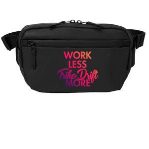 Work Less Trike Drift More Tricycle Motorized Drift Trike Gift Crossbody Pack