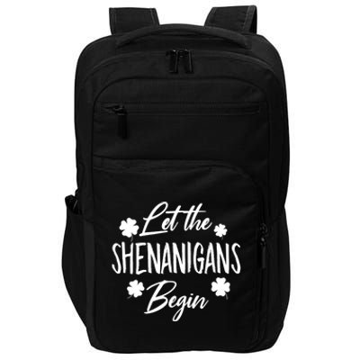 Womens Let The Shenanigans Begin Ing St Patricks Day TShirt Impact Tech Backpack