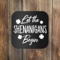 Womens Let The Shenanigans Begin Ing St Patricks Day TShirt Coaster