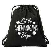 Womens Let The Shenanigans Begin Ing St Patricks Day TShirt Drawstring Bag