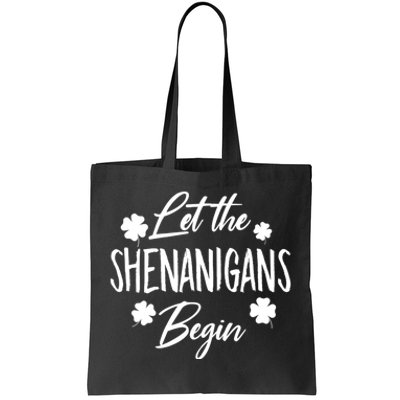 Womens Let The Shenanigans Begin Ing St Patricks Day TShirt Tote Bag