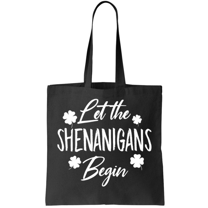 Womens Let The Shenanigans Begin Ing St Patricks Day TShirt Tote Bag