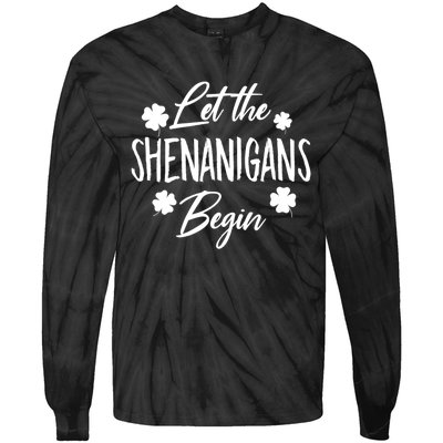 Womens Let The Shenanigans Begin Ing St Patricks Day TShirt Tie-Dye Long Sleeve Shirt