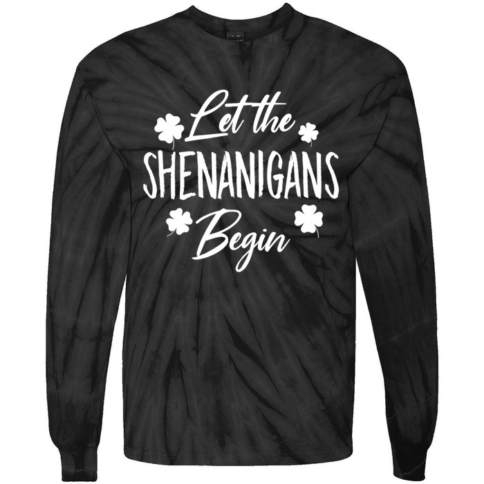 Womens Let The Shenanigans Begin Ing St Patricks Day TShirt Tie-Dye Long Sleeve Shirt