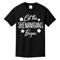 Womens Let The Shenanigans Begin Ing St Patricks Day TShirt Kids T-Shirt