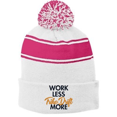 Work Less Trike Drift More Tricycle Motorized Drift Trike Meaningful Gift Stripe Pom Pom Beanie