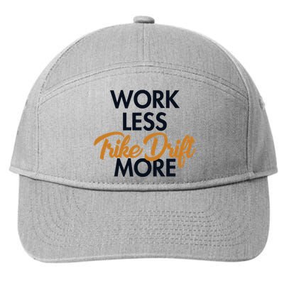 Work Less Trike Drift More Tricycle Motorized Drift Trike Meaningful Gift 7-Panel Snapback Hat