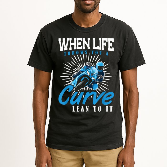 When Life Throws You A Curve Lean Into It Motorcycle Tall T-Shirt