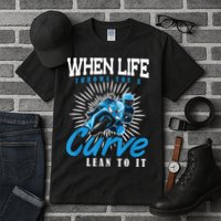 When Life Throws You A Curve Lean Into It Motorcycle Tall T-Shirt