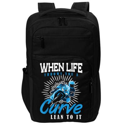 When Life Throws You A Curve Lean Into It Motorcycle Impact Tech Backpack