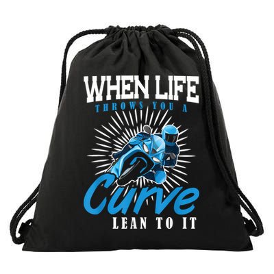 When Life Throws You A Curve Lean Into It Motorcycle Drawstring Bag