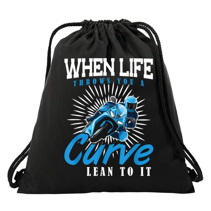 When Life Throws You A Curve Lean Into It Motorcycle Drawstring Bag