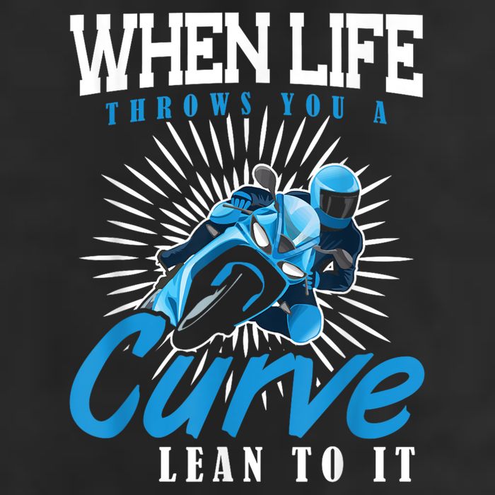 When Life Throws You A Curve Lean Into It Motorcycle Hat