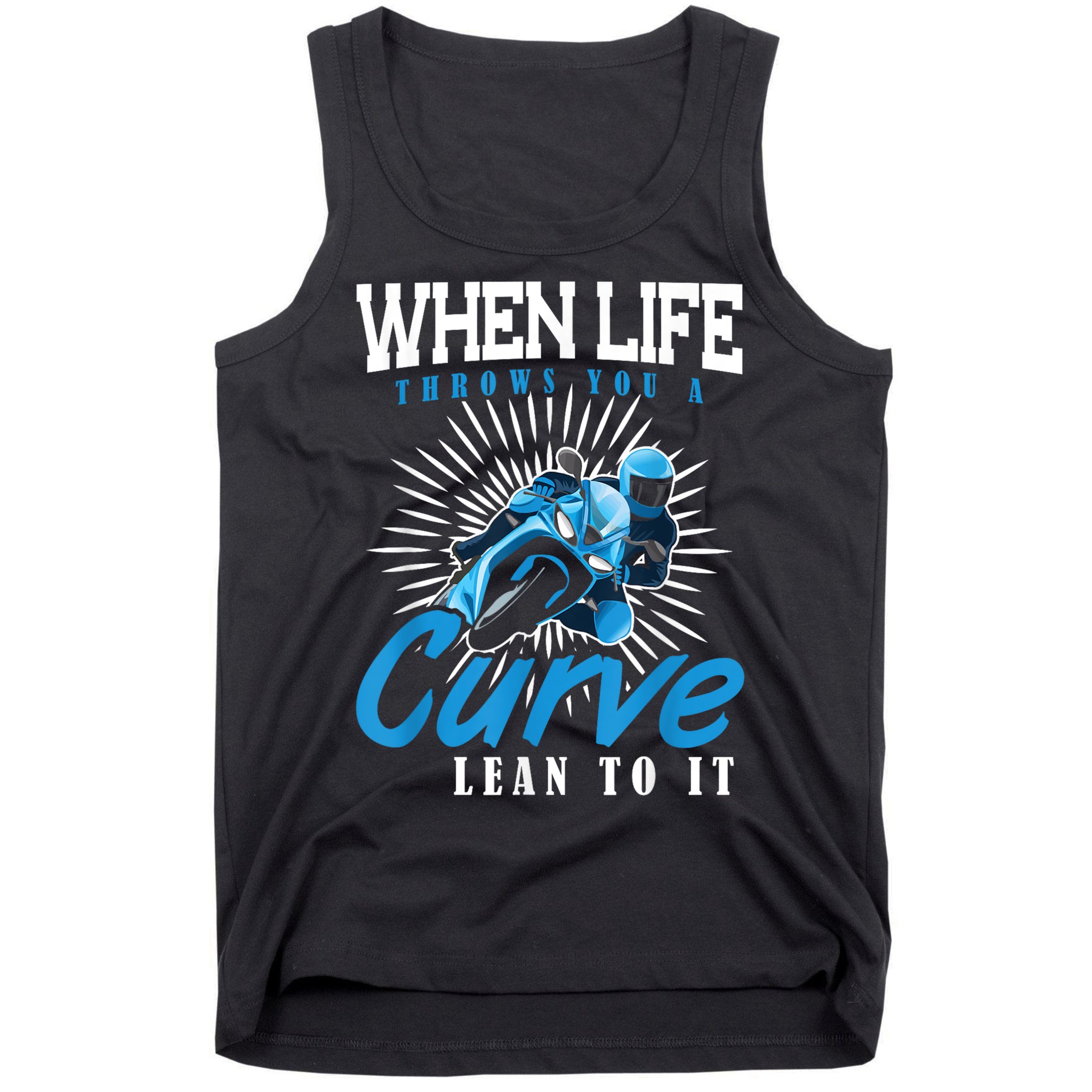 When Life Throws You A Curve Lean Into It Motorcycle Tank Top