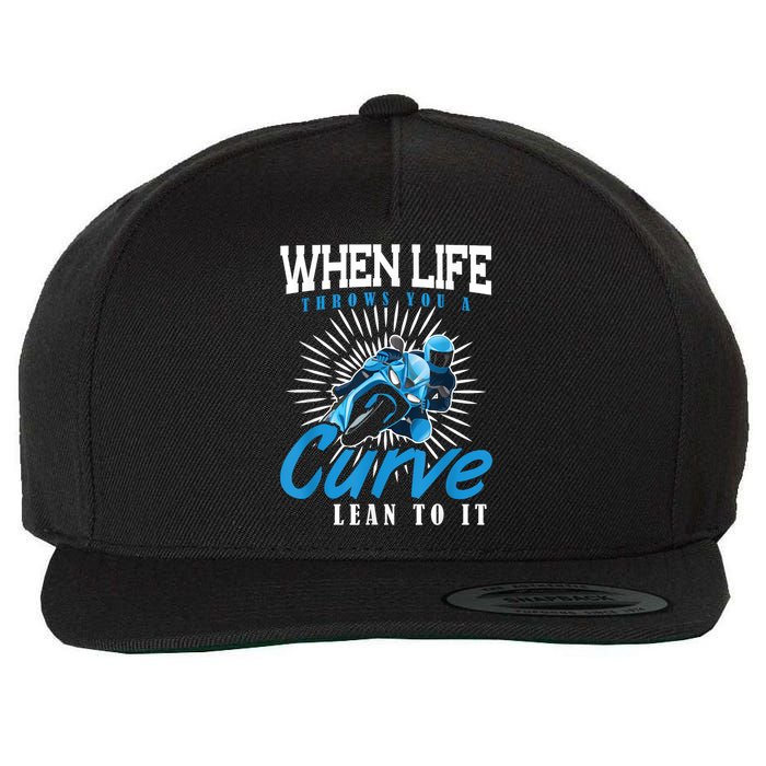 When Life Throws You A Curve Lean Into It Motorcycle Wool Snapback Cap