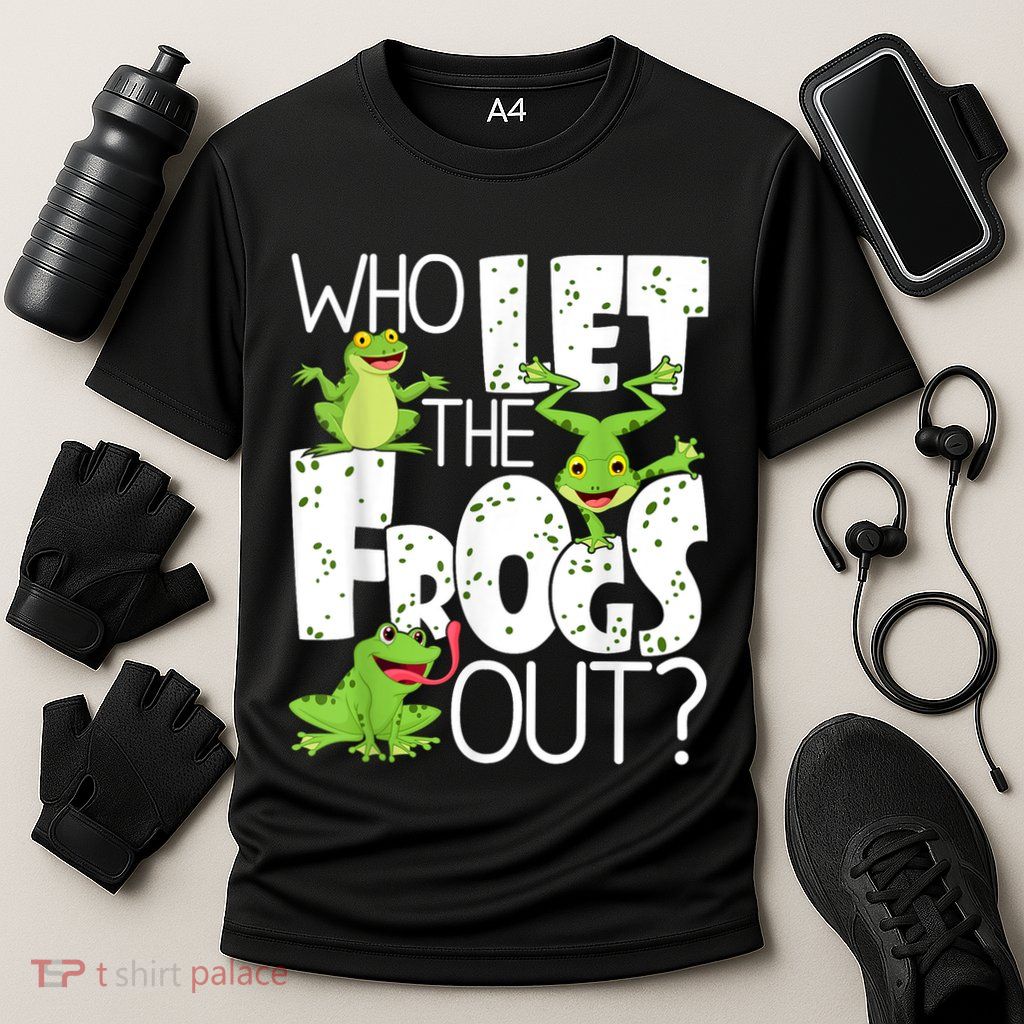 Who Let The Frogs Out Funny Amphibian Lover Frog Owner Performance Shirt