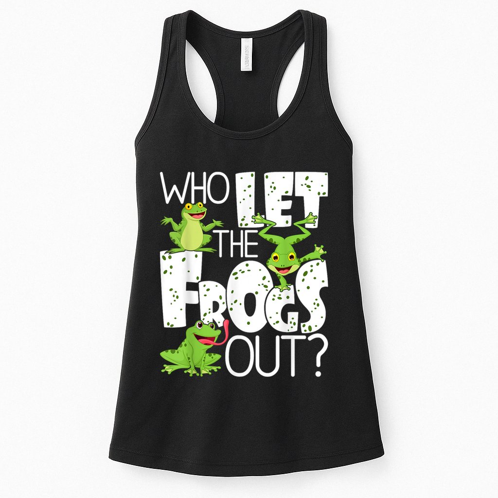 Who Let The Frogs Out Funny Amphibian Lover Frog Owner Womens Tank Top