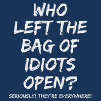 Who Left The Bag Of Idiots Open Infant Baby Jersey Bodysuit