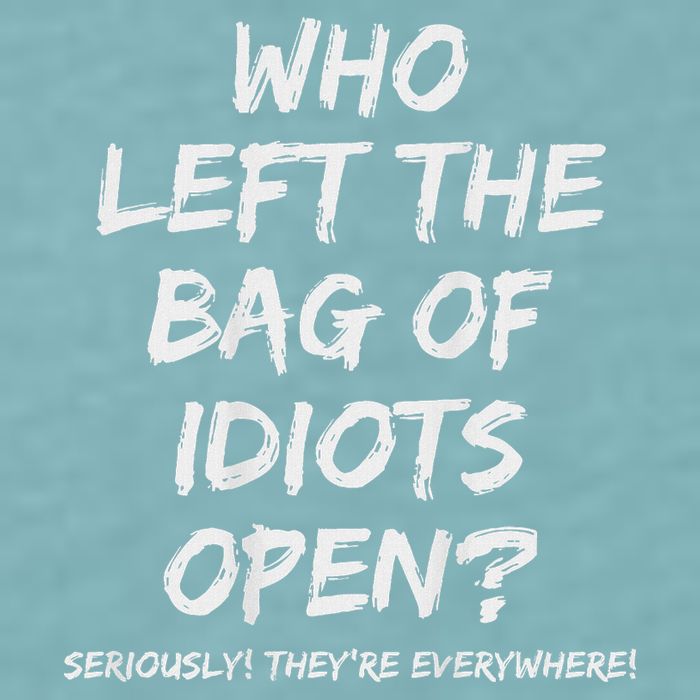 Who Left The Bag Of Idiots Open Sueded Cloud Jersey T-Shirt