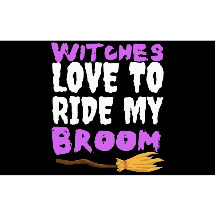 Witches Love To Ride My Broom Halloween Witch Funny Quote Bumper Sticker