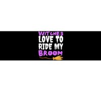 Witches Love To Ride My Broom Halloween Witch Funny Quote Bumper Sticker