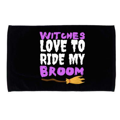 Witches Love To Ride My Broom Halloween Witch Funny Quote Microfiber Hand Towel