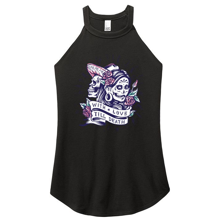 With Love Till Death Day Of The Dead Women's Perfect Tri Rocker Tank
