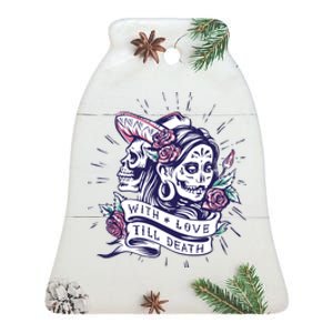 With Love Till Death Day Of The Dead Ceramic Bell Ornament