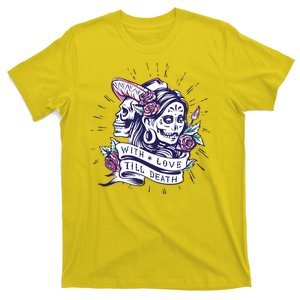 With Love Till Death Day Of The Dead T-Shirt