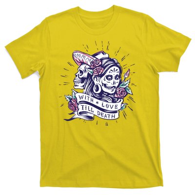 With Love Till Death Day Of The Dead T-Shirt