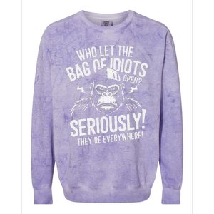 Who Left The Bag Of Idiots Open Seriously They Re Everywher Colorblast Crewneck Sweatshirt