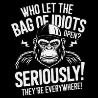 Who Left The Bag Of Idiots Open Seriously They Re Everywher Full-Length Apron With Pockets