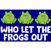 Who Let The Frogs Out Cute Frog Squad Frog Lovers Gift Bumper Sticker