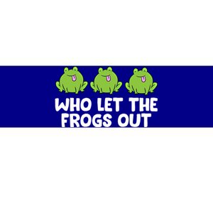 Who Let The Frogs Out Cute Frog Squad Frog Lovers Gift Bumper Sticker