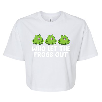 Who Let The Frogs Out Cute Frog Squad Frog Lovers Gift Bella+Canvas Jersey Crop Tee