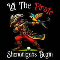 Wo Let The Pirate Shenanigans Begin Golf Pirate Halloween. Bucket Hat