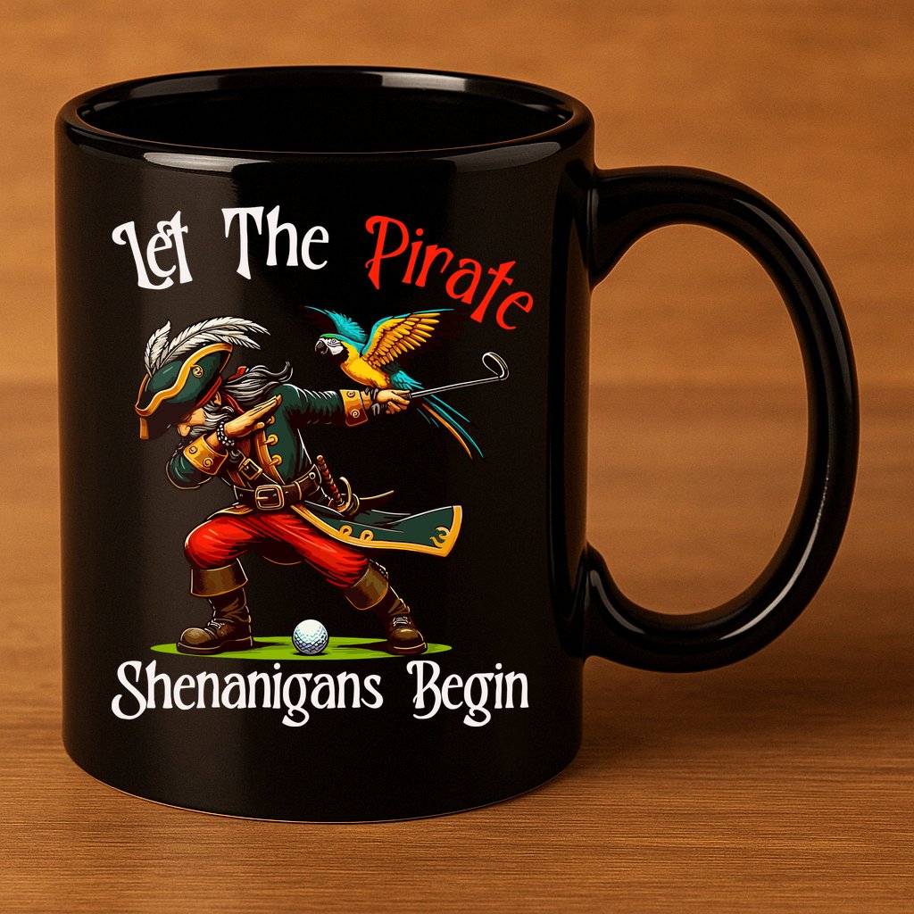 Wo Let The Pirate Shenanigans Begin Golf Pirate Halloween. 11oz C Handle Ceramic Mug