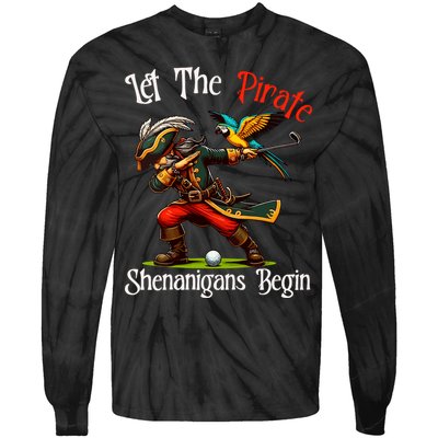 Wo Let The Pirate Shenanigans Begin Golf Pirate Halloween. Tie-Dye Long Sleeve Shirt