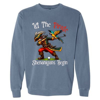 Wo Let The Pirate Shenanigans Begin Golf Pirate Halloween. Garment-Dyed Sweatshirt