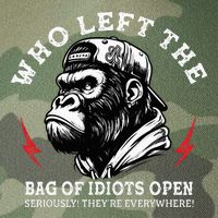 Who Left The Bag Of Idiots Open Seriously TheyRe Everywhere Legacy Tie Dye Trucker Hat