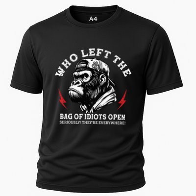 Who Left The Bag Of Idiots Open Seriously TheyRe Everywhere Performance Shirt
