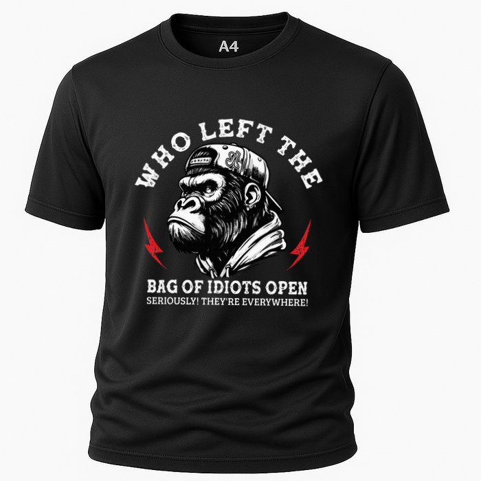 Who Left The Bag Of Idiots Open Seriously TheyRe Everywhere Performance Shirt