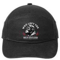 Who Left The Bag Of Idiots Open Seriously TheyRe Everywhere 7-Panel Snapback Hat